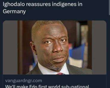 We’ll make Edo first world sub-national, Ighodalo reassures indigenes in Germany