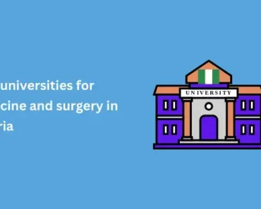 Best Universities for Medicine and Surgery in Nigeria 2024